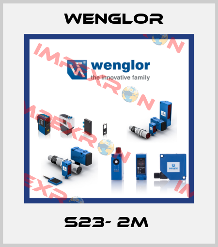 S23- 2M  Wenglor