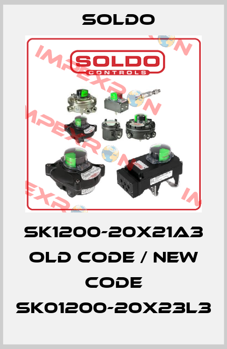 SK1200-20X21A3 old code / new code SK01200-20X23L3 Soldo