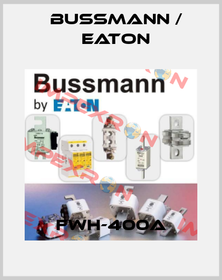 FWH-400A BUSSMANN / EATON