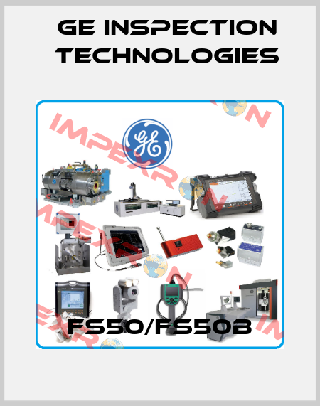 FS50/FS50B GE Inspection Technologies