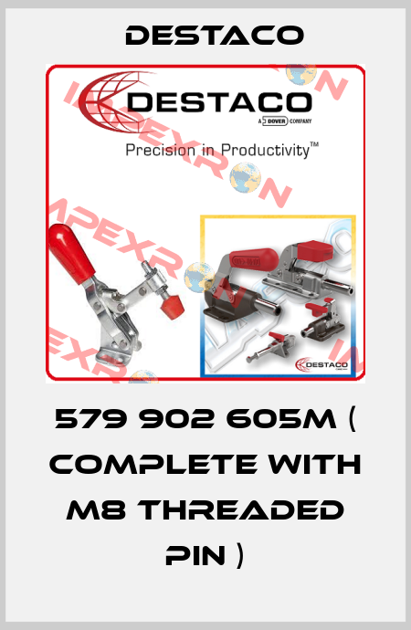 579 902 605M ( complete with M8 threaded pin ) Destaco