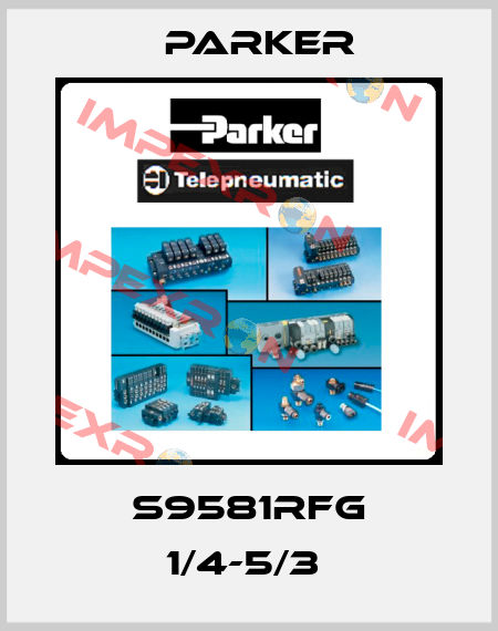 S9581RFG 1/4-5/3  Parker