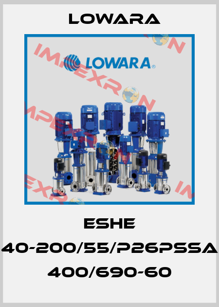 ESHE 40-200/55/P26PSSA  400/690-60 Lowara
