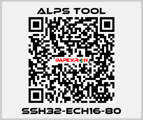 SSH32-ECH16-80 ALPS TOOL