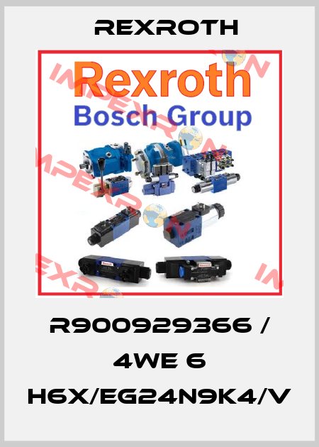 R900929366 / 4WE 6 H6X/EG24N9K4/V Rexroth
