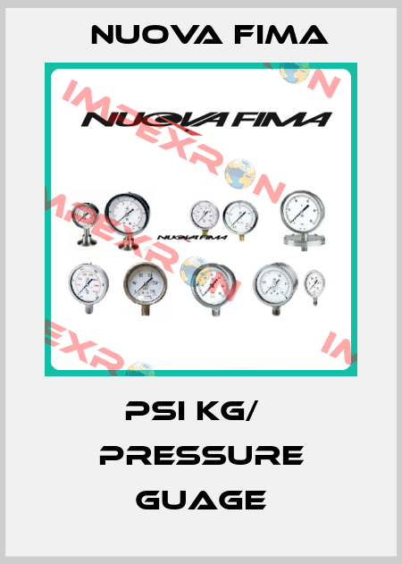 PSI kg/㎠ pressure guage Nuova Fima
