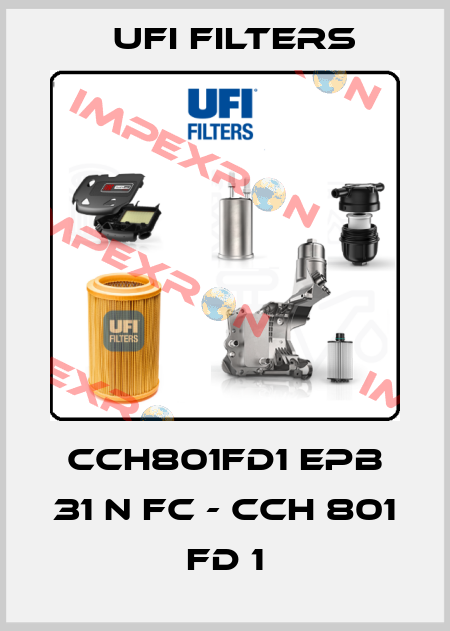 CCH801FD1 EPB 31 N FC - CCH 801 FD 1 Ufi Filters