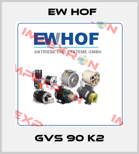 GVS 90 K2 Ew Hof