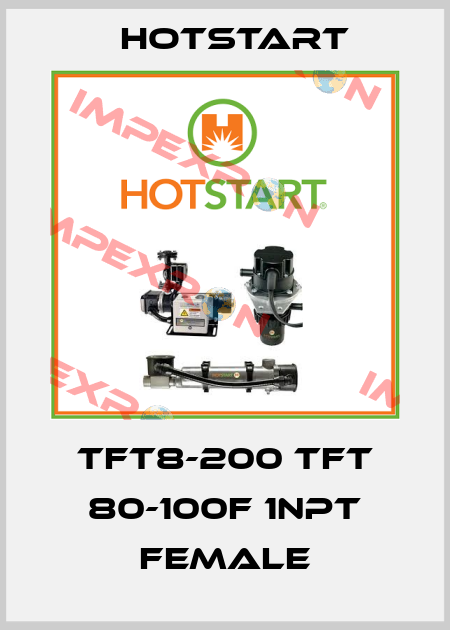 TFT8-200 TFT 80-100F 1NPT FEMALE Hotstart