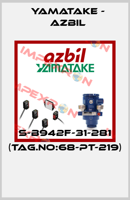 S-B942F-31-281 (TAG.NO:68-PT-219)  Yamatake - Azbil