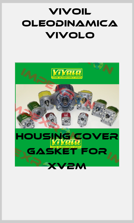 Housing cover gasket for XV2M Vivoil Oleodinamica Vivolo