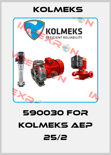 590030 For Kolmeks AEP 25/2 Kolmeks