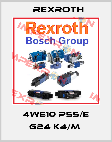 4WE10 P55/E G24 K4/M  Rexroth