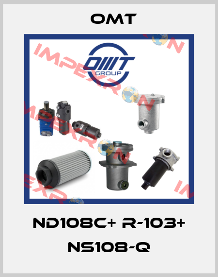 ND108C+ R-103+ NS108-Q Omt