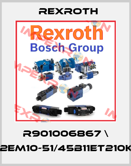 R901006867 \ 4WS2EM10-51/45B11ET210K8AV Rexroth