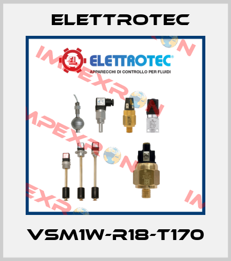 VSM1W-R18-T170 Elettrotec
