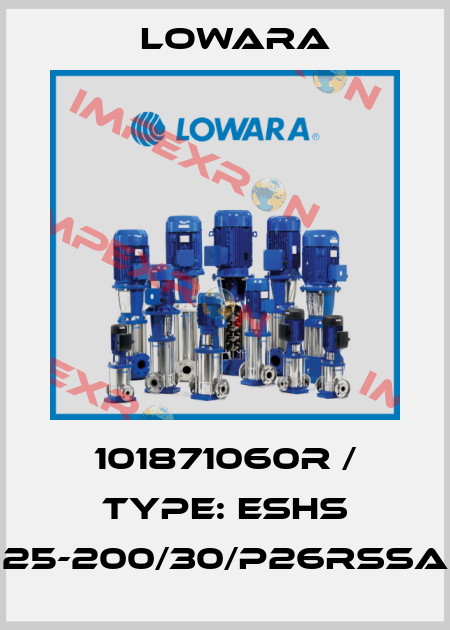 101871060R / Type: ESHS 25-200/30/P26RSSA Lowara