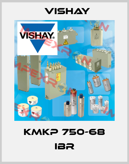 KMKP 750-68 IBR Vishay
