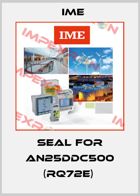 seal for AN25DDC500 (RQ72E)  Ime