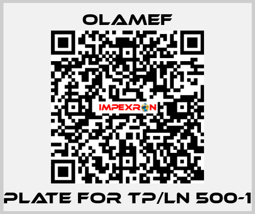 Plate for TP/LN 500-1 olamef