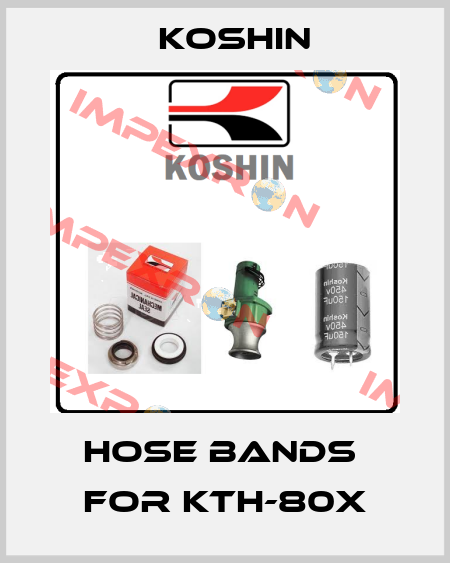 Hose Bands  for KTH-80X Koshin