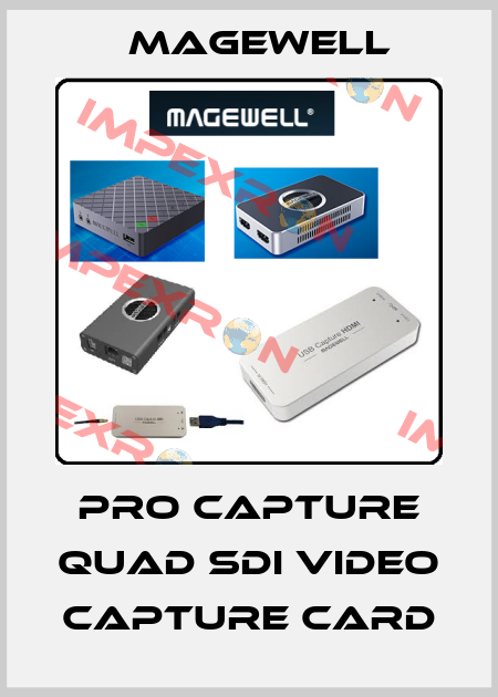 Pro Capture Quad SDI Video Capture Card Magewell