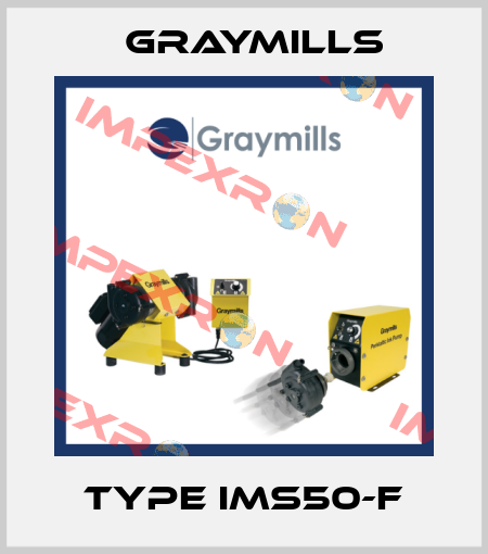 TYPE IMS50-F Graymills