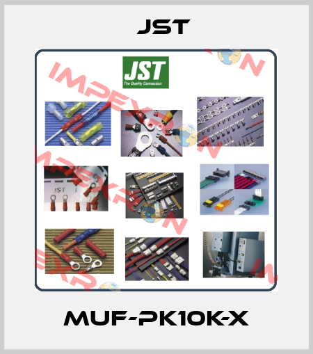 MUF-PK10K-X JST