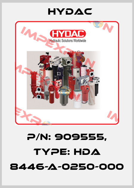 P/N: 909555, Type: HDA 8446-A-0250-000 Hydac
