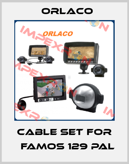 Cable set for 	FAMOS 129 PAL Orlaco