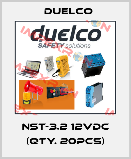 NST-3.2 12VDC (Qty. 20pcs) DUELCO