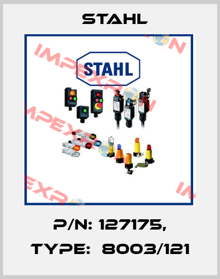 P/N: 127175, Type:  8003/121 Stahl