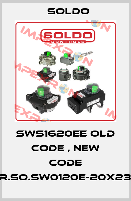 SWS1620EE old code , new code ELR.SO.SW0120E-20X23L6 Soldo