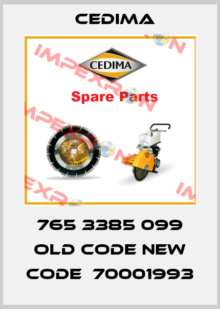 765 3385 099 old code new code  70001993 Cedima