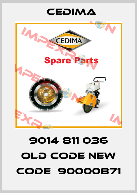 9014 811 036 old code new code  90000871 Cedima