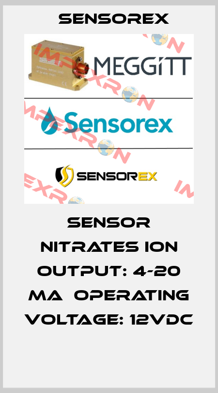 SENSOR NITRATES ION OUTPUT: 4-20 MA  OPERATING VOLTAGE: 12VDC  Sensorex