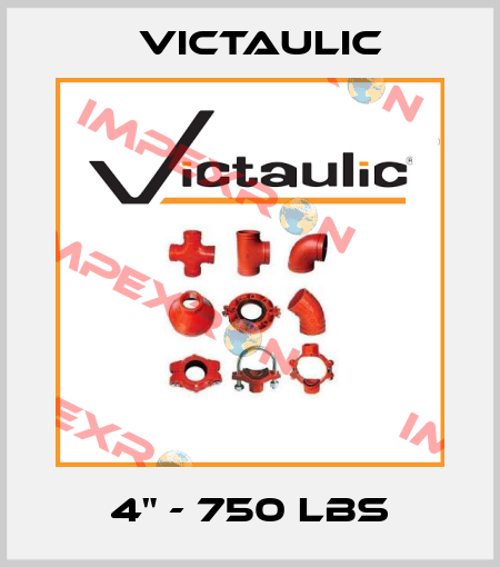 4" - 750 LBS Victaulic