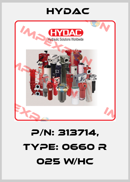 P/N: 313714, Type: 0660 R 025 W/HC Hydac