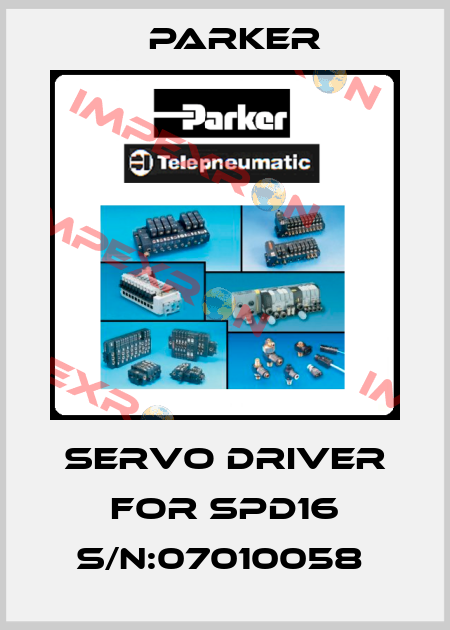 SERVO DRIVER FOR SPD16 S/N:07010058  Parker