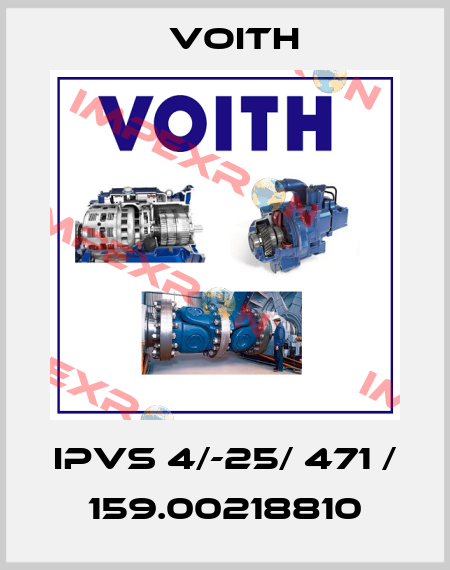 IPVS 4/-25/ 471 / 159.00218810 Voith