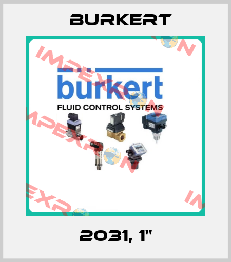 2031, 1" Burkert