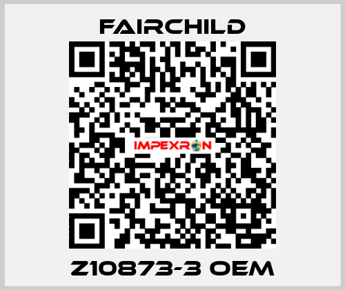 Z10873-3 OEM Fairchild