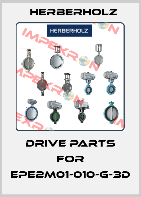 drive parts for EPE2M01-010-G-3D Herberholz