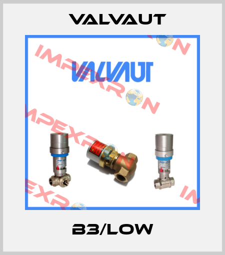 B3/Low Valvaut