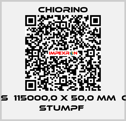 SG7 / S  115000,0 x 50,0 mm  offen stumpf  Chiorino