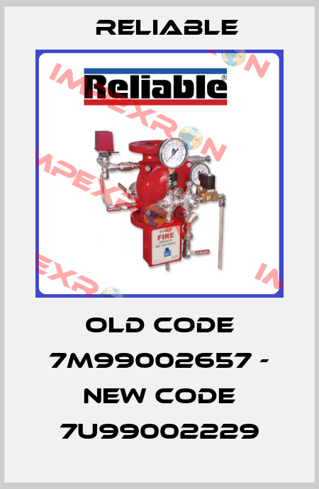 old code 7M99002657 - new code 7U99002229 Reliable