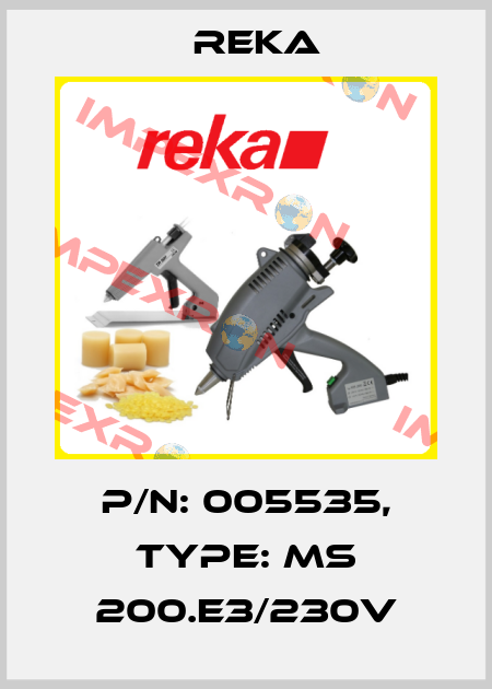 p/n: 005535, type: MS 200.E3/230V Reka