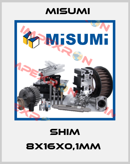 SHIM 8X16X0,1MM  Misumi