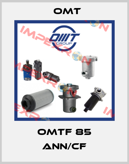 OMTF 85 ANN/CF Omt