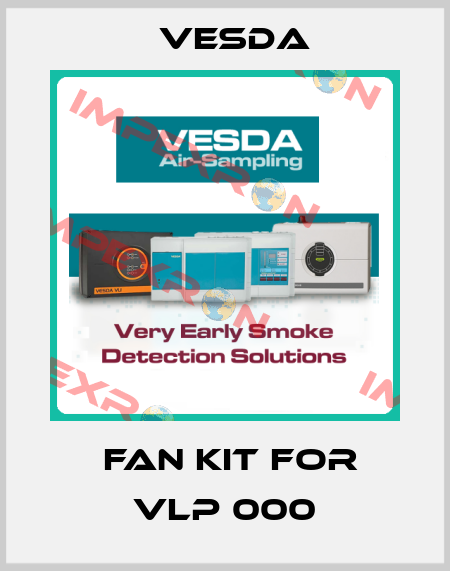  Fan kit for VLP 000 Vesda